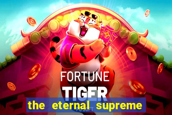 the eternal supreme 288 pt br